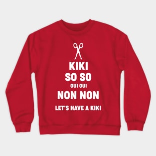 Let's Have a Kiki Crewneck Sweatshirt